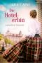 [Karlsbad Trilogie 03] • Die Hotelerbin